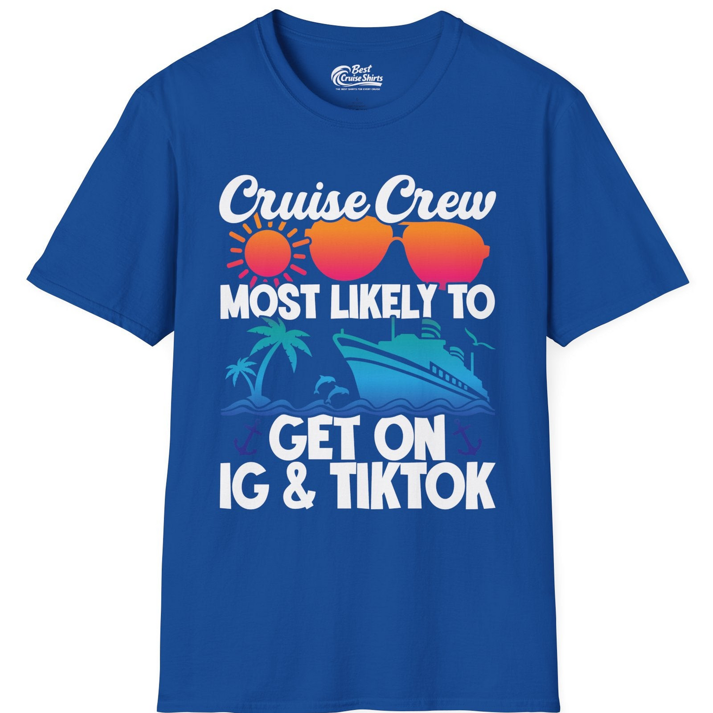 Cruise Crew Most Likely to Get On IG TikTok Retro Ship Shirt — T-Shirt T-Shirt – Royal – Best Cruise Shirts