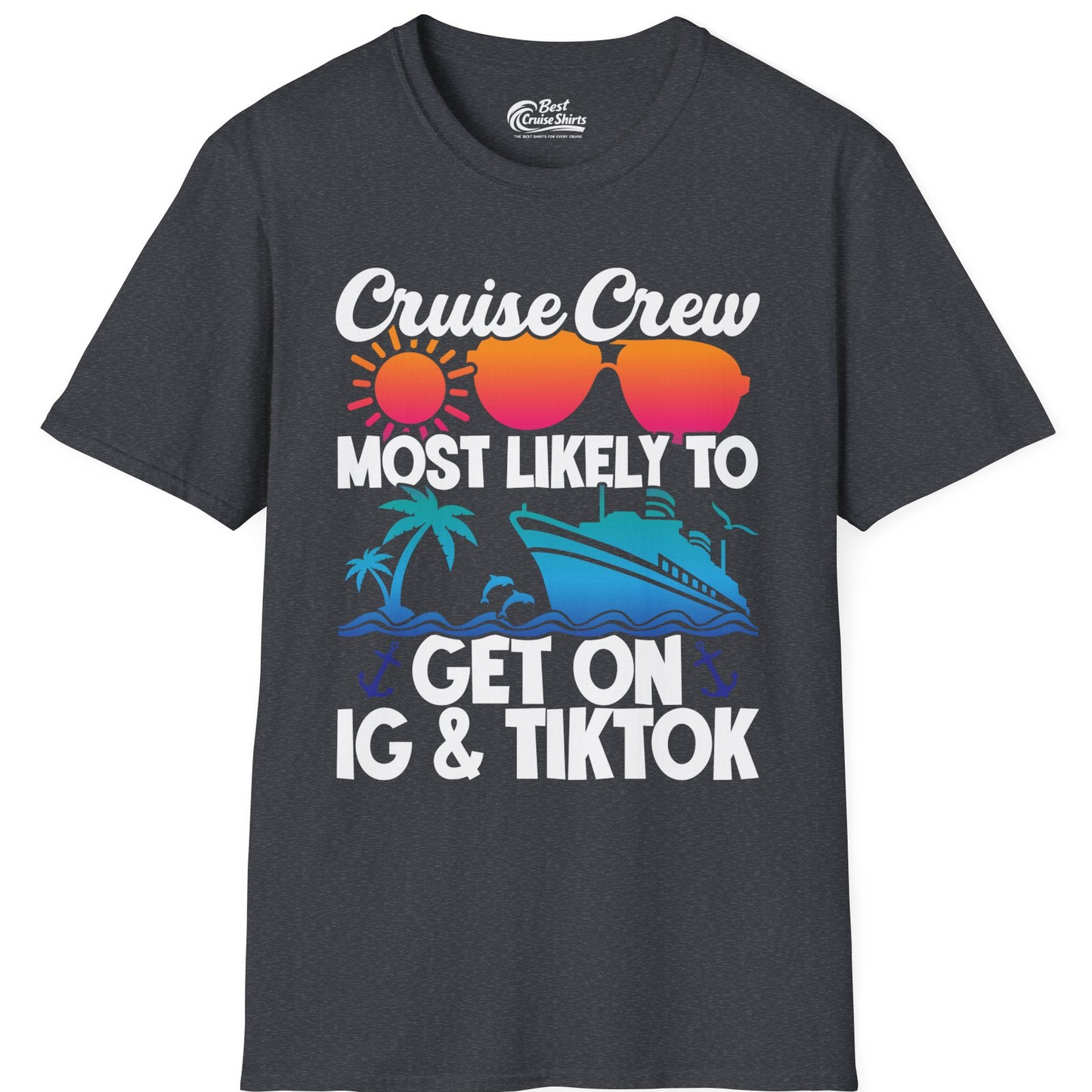 Cruise Crew Most Likely to Get On IG TikTok Retro Ship Shirt — T-Shirt T-Shirt – Dark Heather Grey – Best Cruise Shirts