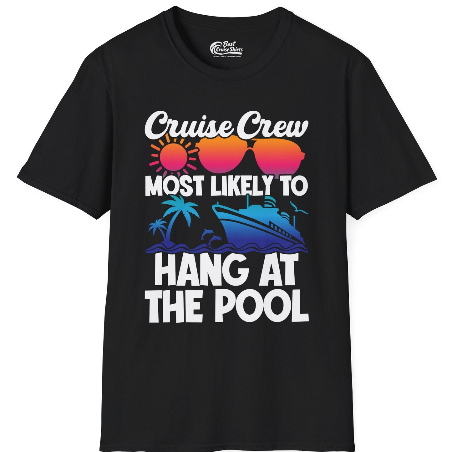 Cruise Crew Most Likely To Hang At The Pool Tropical Shirt — T-Shirt T-Shirt – Black – Best Cruise Shirts