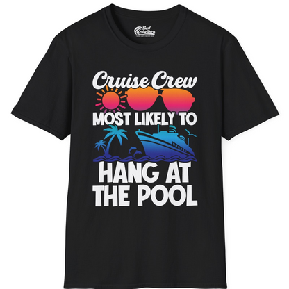 Cruise Crew Most Likely To Hang At The Pool Tropical Shirt — T-Shirt T-Shirt – Black – Best Cruise Shirts