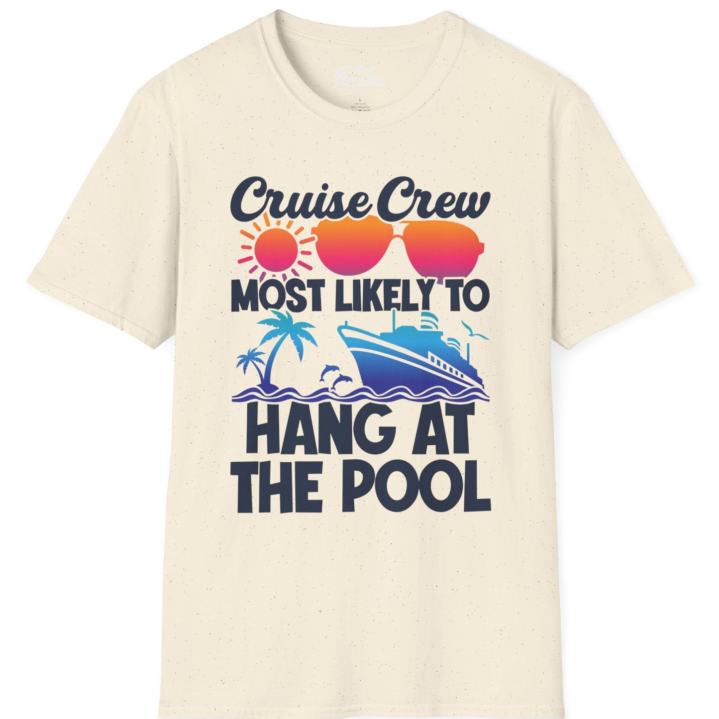 Cruise Crew Most Likely To Hang At The Pool Tropical Shirt — T-Shirt T-Shirt – Natural – Best Cruise Shirts