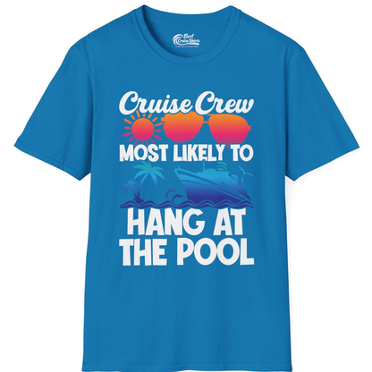 Cruise Crew Most Likely To Hang At The Pool Tropical Shirt — T-Shirt T-Shirt – Sapphire – Best Cruise Shirts
