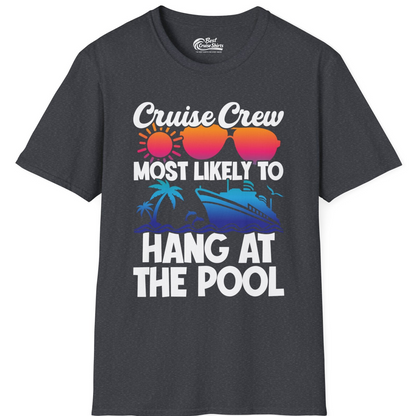 Cruise Crew Most Likely To Hang At The Pool Tropical Shirt — T-Shirt T-Shirt – Dark Heather Grey – Best Cruise Shirts