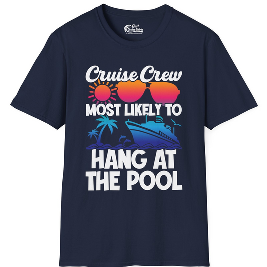 Cruise Crew Most Likely To Hang At The Pool Tropical Shirt — T-Shirt T-Shirt – Navy – Best Cruise Shirts