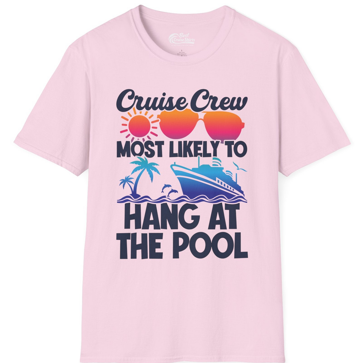Cruise Crew Most Likely To Hang At The Pool Tropical Shirt — T-Shirt T-Shirt – Light Pink – Best Cruise Shirts