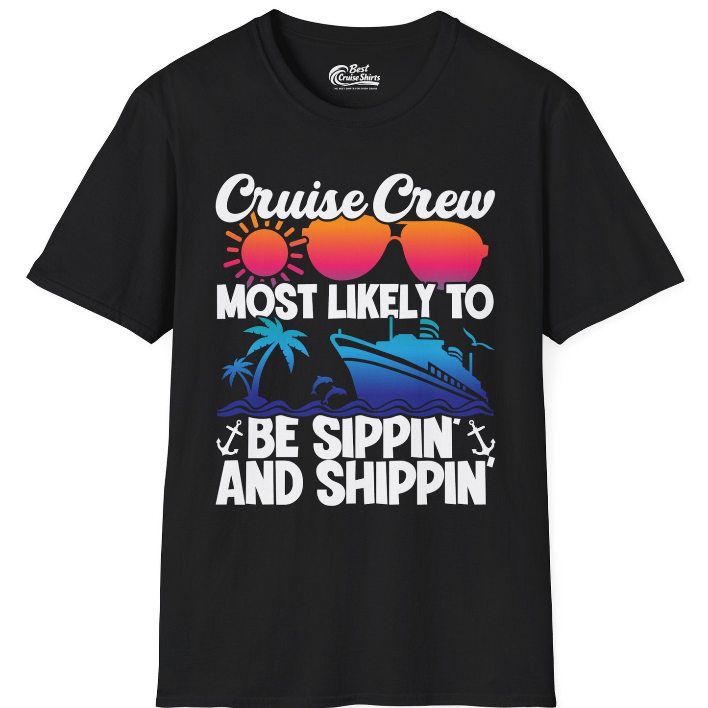 Cruise Crew Sippin and Shippin Tropical Nautical Party Shirt — T-Shirt T-Shirt – Black – Best Cruise Shirts