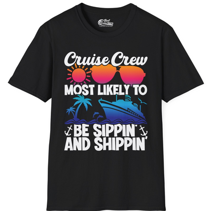 Cruise Crew Sippin and Shippin Tropical Nautical Party Shirt — T-Shirt T-Shirt – Black – Best Cruise Shirts