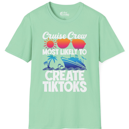 Cruise Crew Most Likely To Create Tiktoks Funny Vacation Shirt — T-Shirt T-Shirt – Mint Green – Best Cruise Shirts