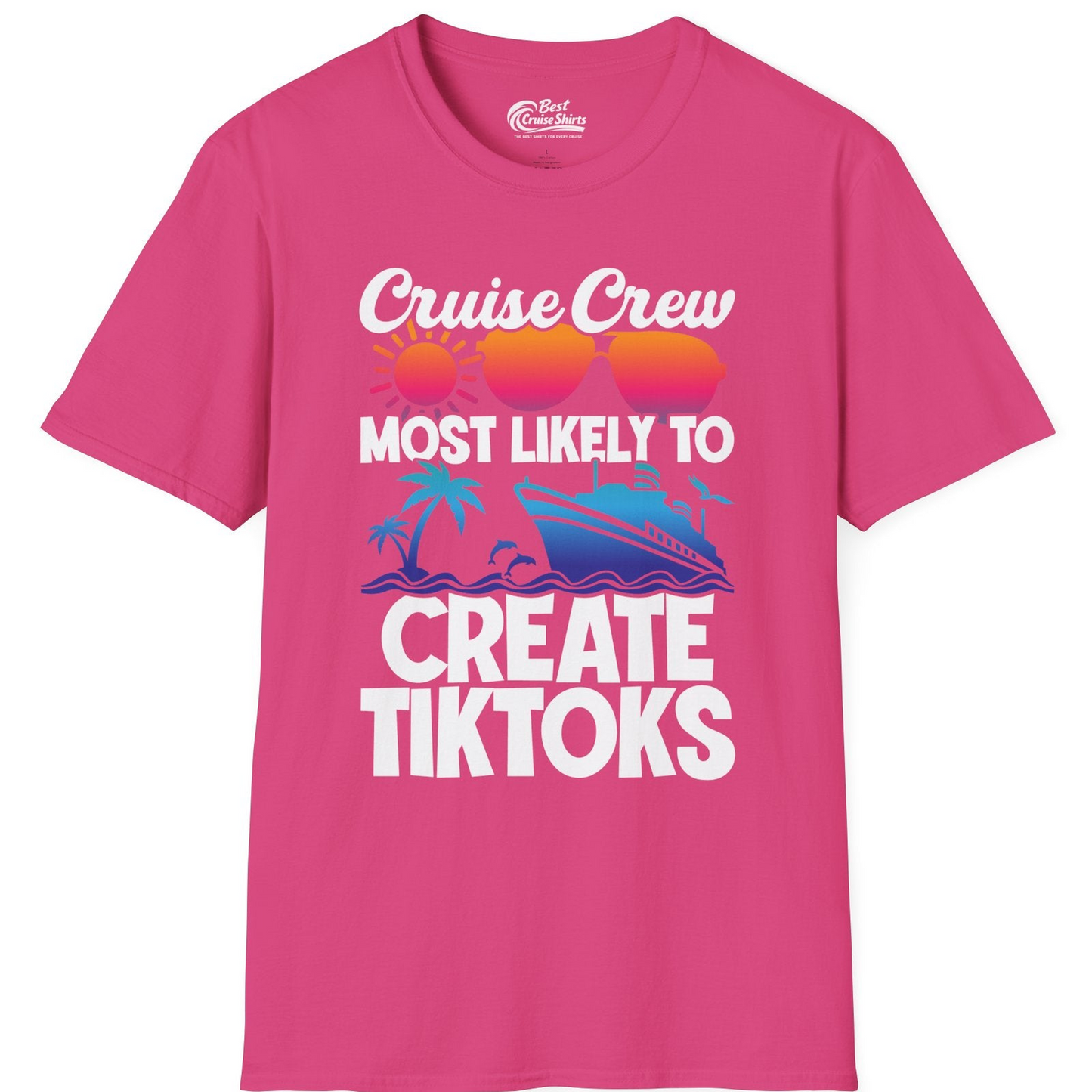 Cruise Crew Most Likely To Create Tiktoks Funny Vacation Shirt — T-Shirt T-Shirt – Heliconia – Best Cruise Shirts