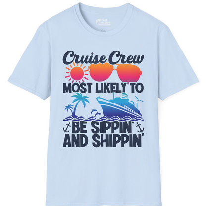 Cruise Crew Sippin and Shippin Tropical Nautical Party Shirt — T-Shirt T-Shirt – Light Blue – Best Cruise Shirts