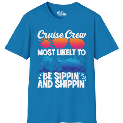 Cruise Crew Sippin and Shippin Tropical Nautical Party Shirt — T-Shirt T-Shirt – Sapphire – Best Cruise Shirts