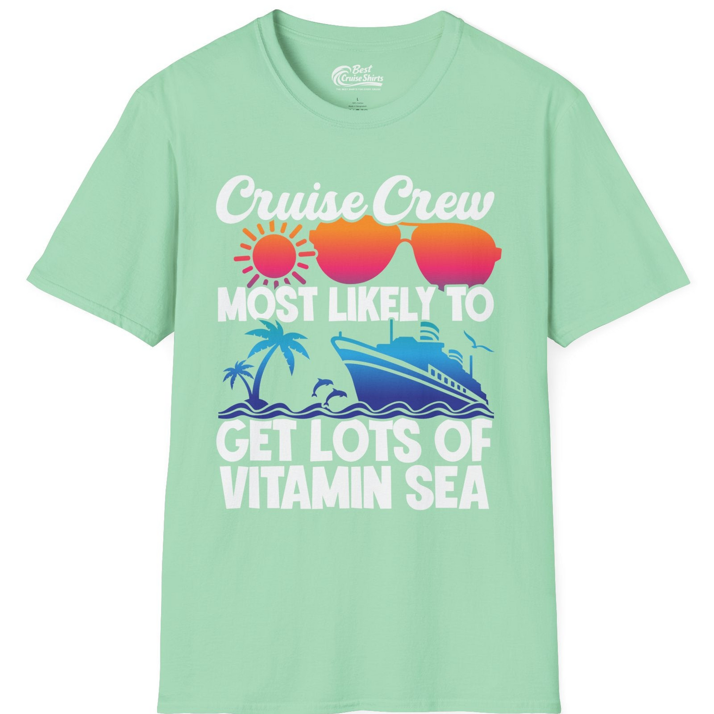 Cruise Crew Most Likely To Get Lots Of Vitamin Sea Tropical Shirt — T-Shirt T-Shirt – Mint Green – Best Cruise Shirts