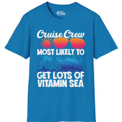 Cruise Crew Most Likely To Get Lots Of Vitamin Sea Tropical Shirt — T-Shirt T-Shirt – Sapphire – Best Cruise Shirts