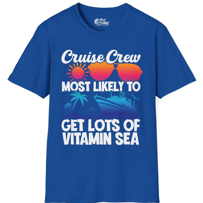 Cruise Crew Most Likely To Get Lots Of Vitamin Sea Tropical Shirt — T-Shirt T-Shirt – Royal – Best Cruise Shirts