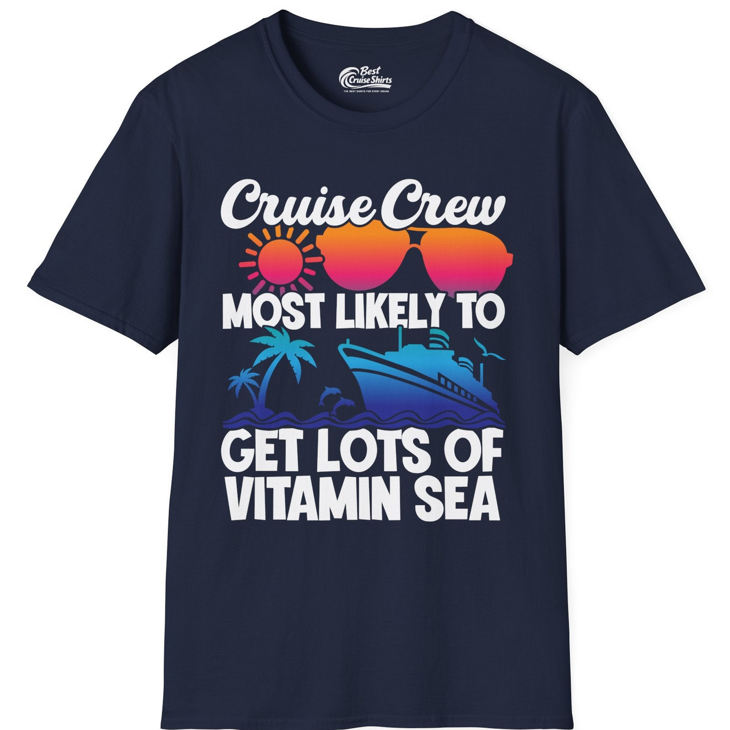 Cruise Crew Most Likely To Get Lots Of Vitamin Sea Tropical Shirt — T-Shirt T-Shirt – Navy – Best Cruise Shirts