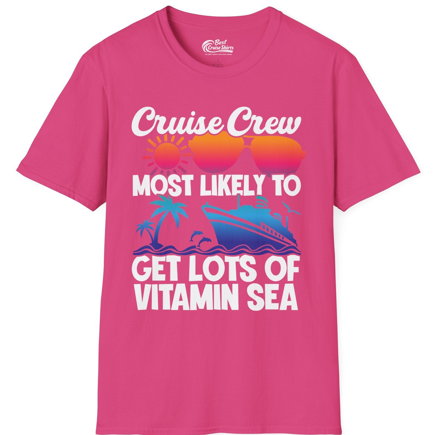 Cruise Crew Most Likely To Get Lots Of Vitamin Sea Tropical Shirt — T-Shirt T-Shirt – Heliconia – Best Cruise Shirts