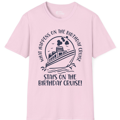 What Happens On The Birthday Cruise Stays On The Birthday Cruise Shirt — T-Shirt T-Shirt – Light Pink – Best Cruise Shirts