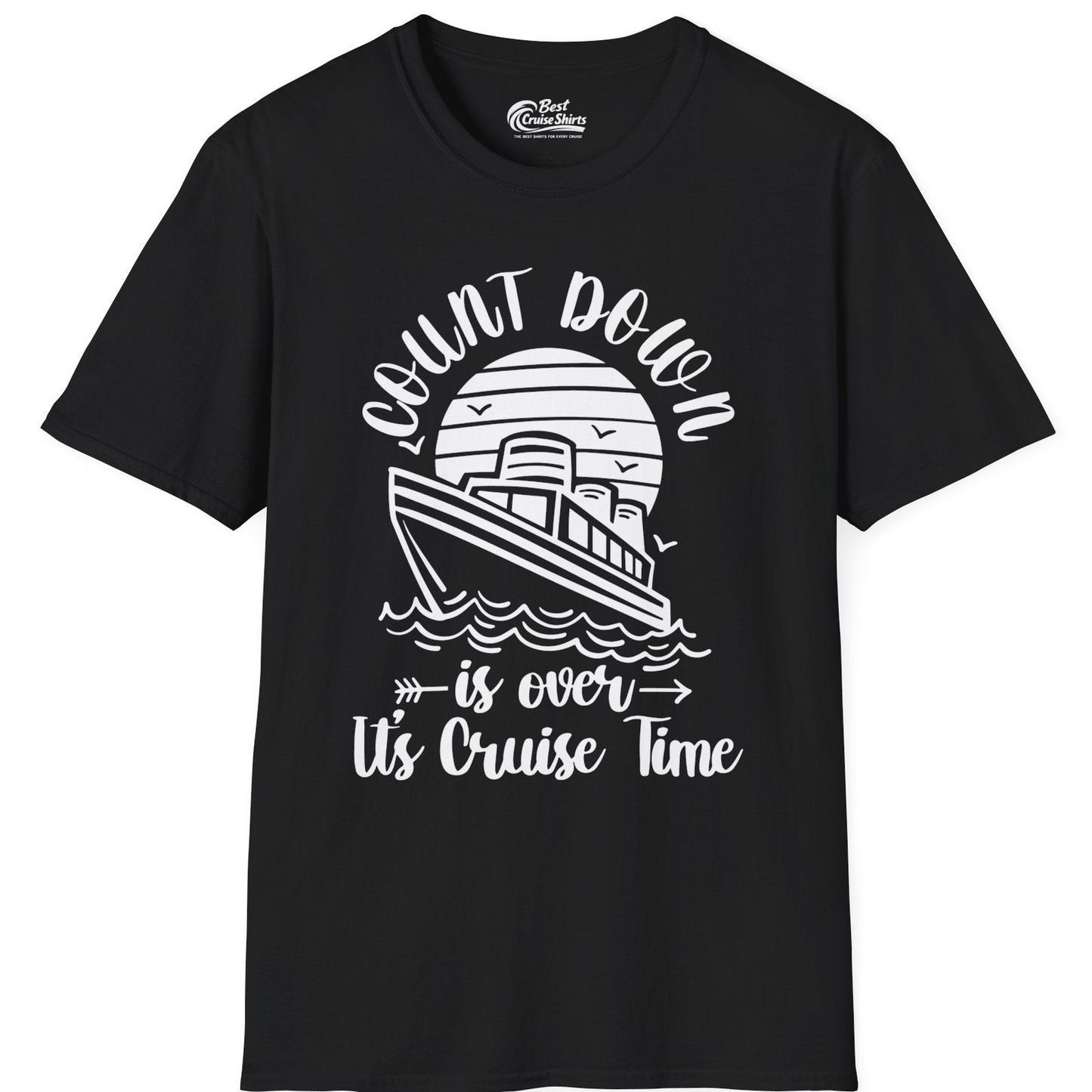 Countdown Is Over Cruise Time Nautical Monochrome Shirt — T-Shirt T-Shirt – Black – Best Cruise Shirts