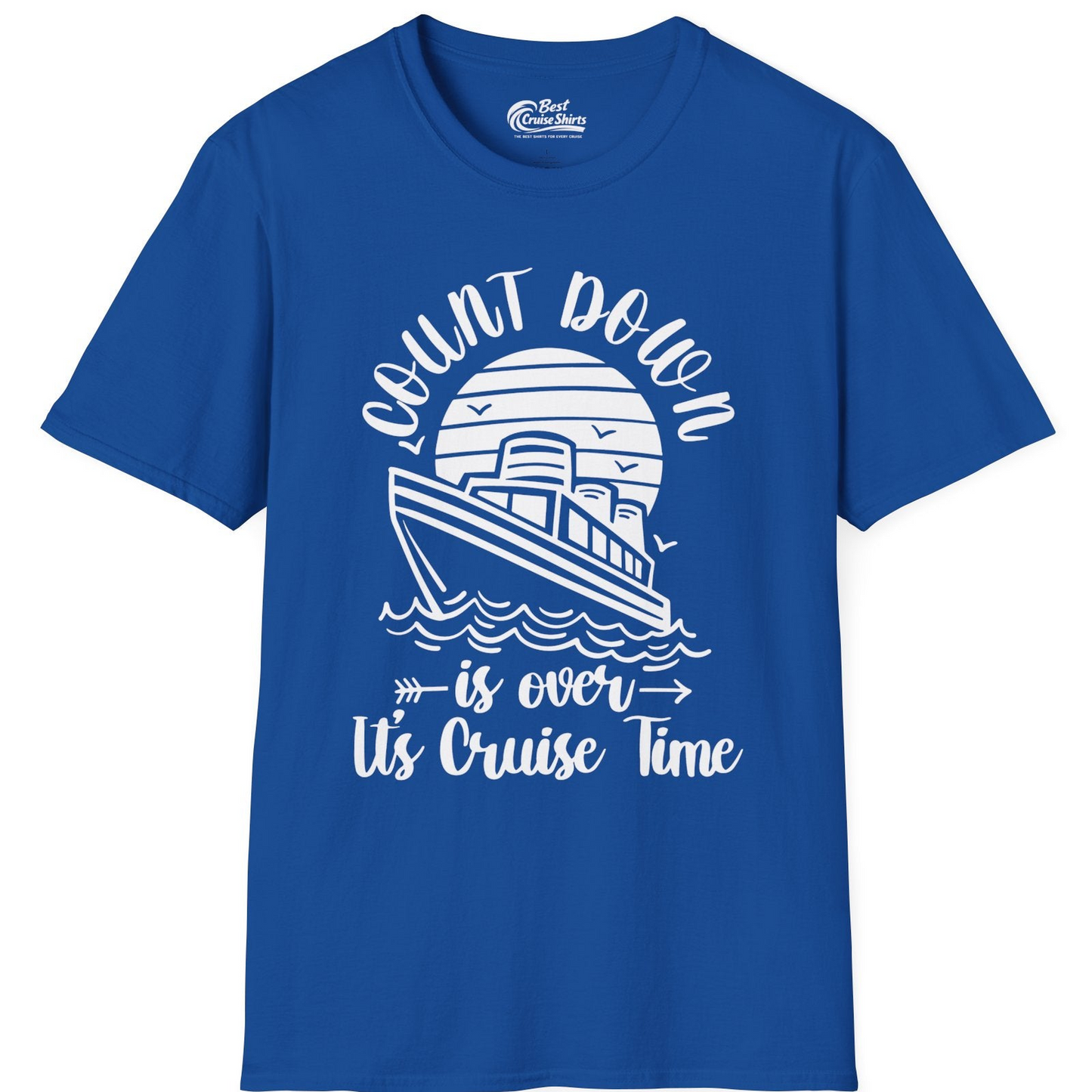 Countdown Is Over Cruise Time Nautical Monochrome Shirt — T-Shirt T-Shirt – Royal – Best Cruise Shirts