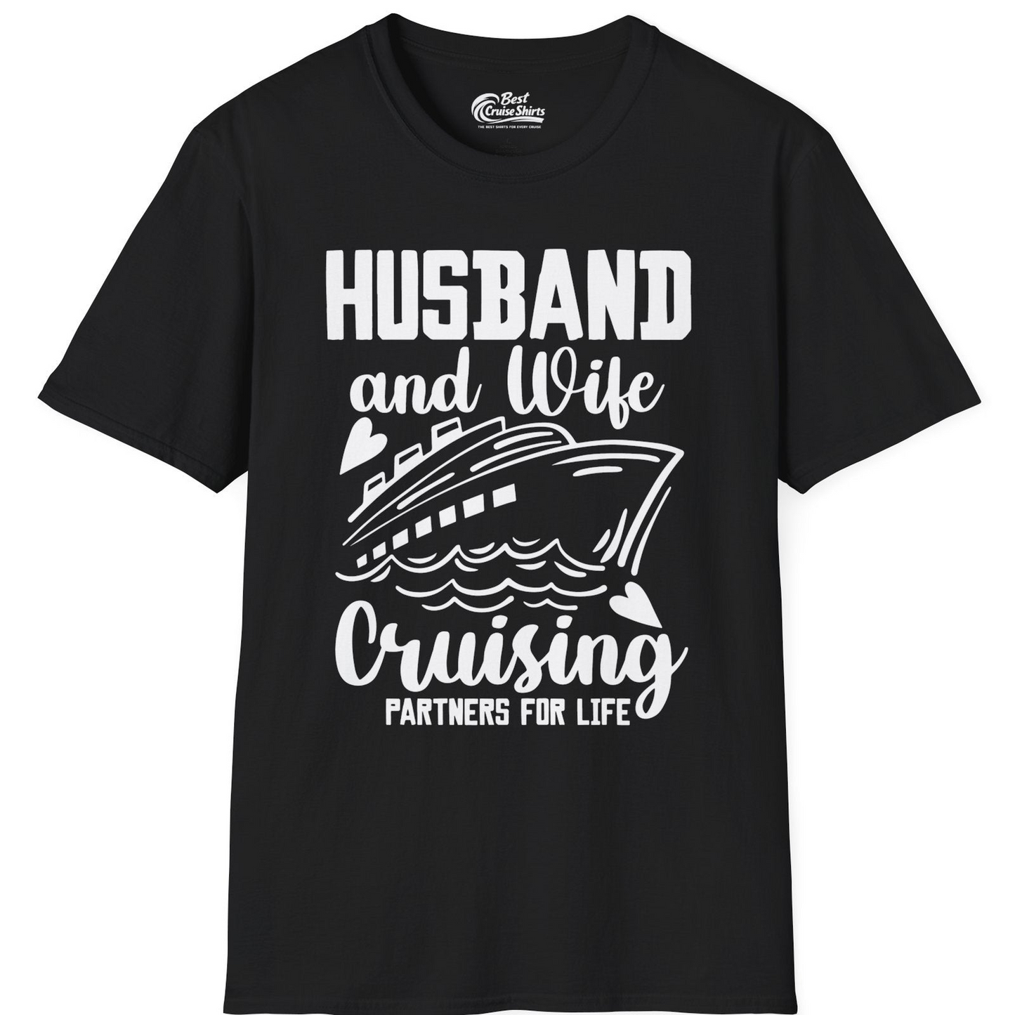 Husband and Wife Cruising Partners for Life Romantic Cruise Shirt — T-Shirt T-Shirt – Black – Best Cruise Shirts