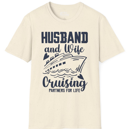 Husband and Wife Cruising Partners for Life Romantic Cruise Shirt — T-Shirt T-Shirt – Natural – Best Cruise Shirts