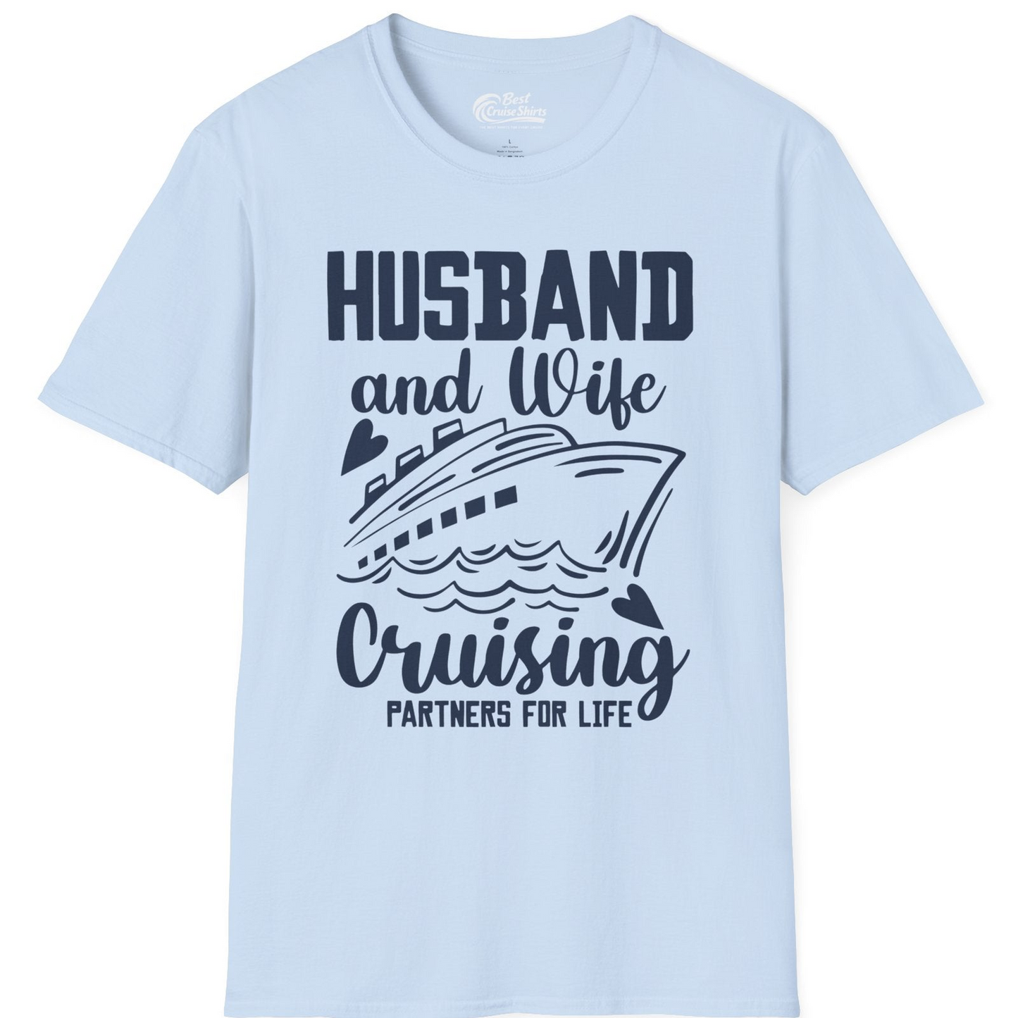 Husband and Wife Cruising Partners for Life Romantic Cruise Shirt — T-Shirt T-Shirt – Light Blue – Best Cruise Shirts
