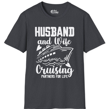 Husband and Wife Cruising Partners for Life Romantic Cruise Shirt — T-Shirt T-Shirt – Dark Heather Grey – Best Cruise Shirts