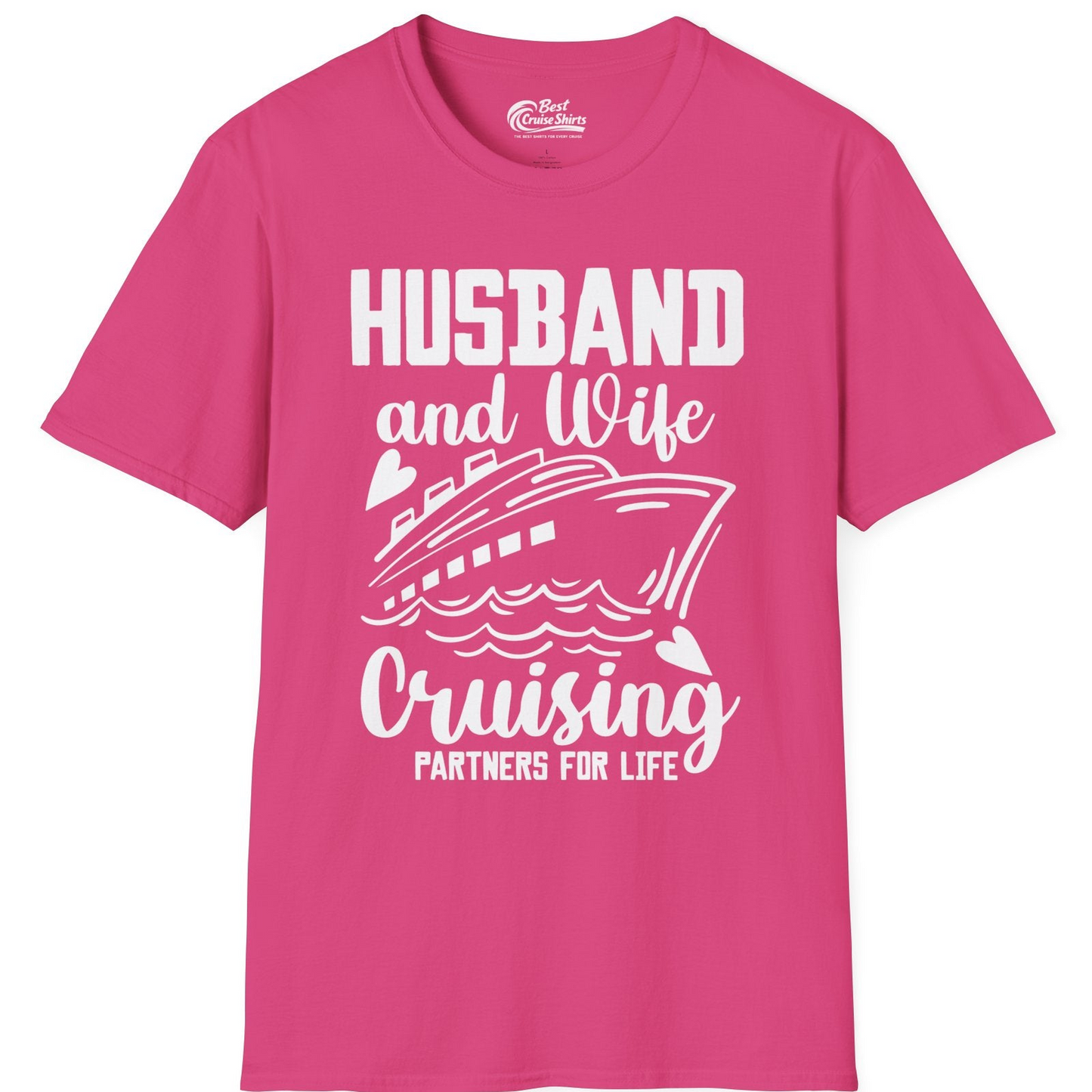 Husband and Wife Cruising Partners for Life Romantic Cruise Shirt — T-Shirt T-Shirt – Heliconia – Best Cruise Shirts