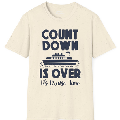 Cruise Countdown Is Over Nautical Ship Its Cruise Time Shirt — T-Shirt T-Shirt – Natural – Best Cruise Shirts