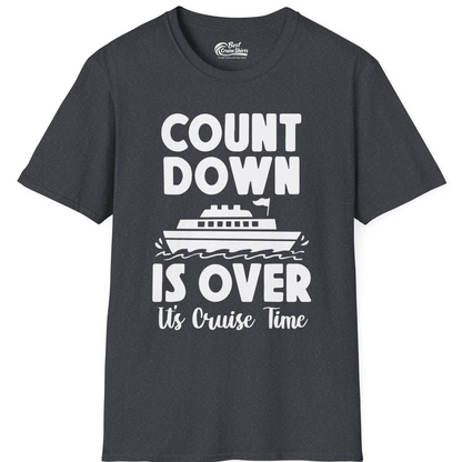 Cruise Countdown Is Over Nautical Ship Its Cruise Time Shirt — T-Shirt T-Shirt – Dark Heather Grey – Best Cruise Shirts