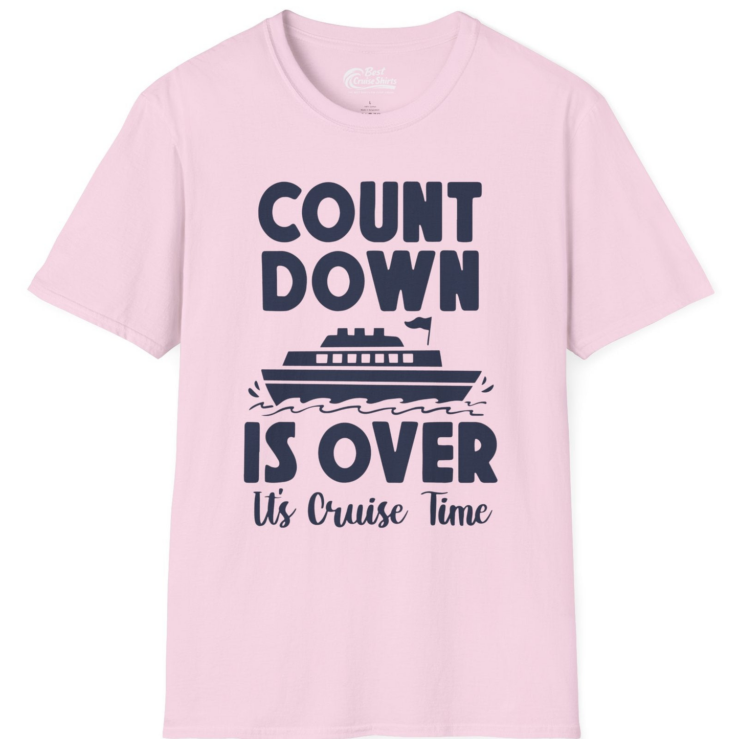 Cruise Countdown Is Over Nautical Ship Its Cruise Time Shirt — T-Shirt T-Shirt – Light Pink – Best Cruise Shirts