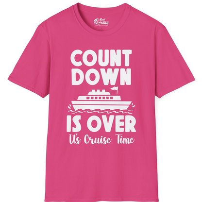 Cruise Countdown Is Over Nautical Ship Its Cruise Time Shirt — T-Shirt T-Shirt – Heliconia – Best Cruise Shirts