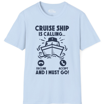Cruise Ship Is Calling And I Must Go Funny Cruise Vacation Shirt — T-Shirt T-Shirt – Light Blue – Best Cruise Shirts