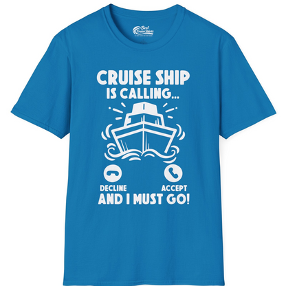 Cruise Ship Is Calling And I Must Go Funny Cruise Vacation Shirt — T-Shirt T-Shirt – Sapphire – Best Cruise Shirts
