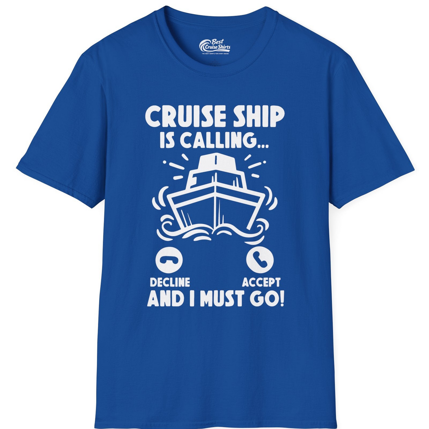 Cruise Ship Is Calling And I Must Go Funny Cruise Vacation Shirt — T-Shirt T-Shirt – Royal – Best Cruise Shirts