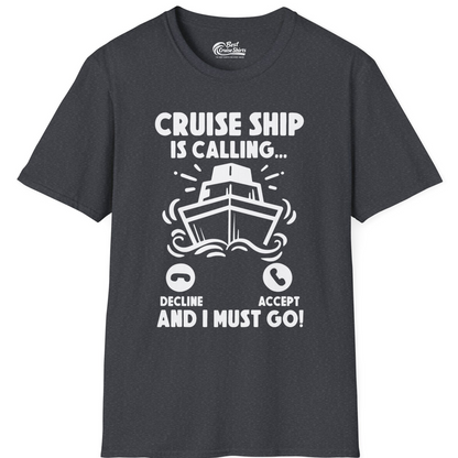 Cruise Ship Is Calling And I Must Go Funny Cruise Vacation Shirt — T-Shirt T-Shirt – Dark Heather Grey – Best Cruise Shirts