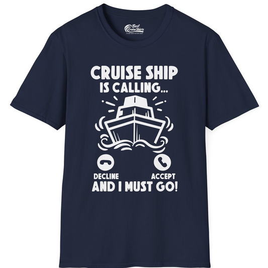 Cruise Ship Is Calling And I Must Go Funny Cruise Vacation Shirt — T-Shirt T-Shirt – Navy – Best Cruise Shirts