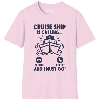 Cruise Ship Is Calling And I Must Go Funny Cruise Vacation Shirt — T-Shirt T-Shirt – Light Pink – Best Cruise Shirts