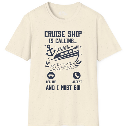 Cruise Ship Is Calling And I Must Go Funny Cruise Vacation Shirt — T-Shirt T-Shirt – Natural – Best Cruise Shirts