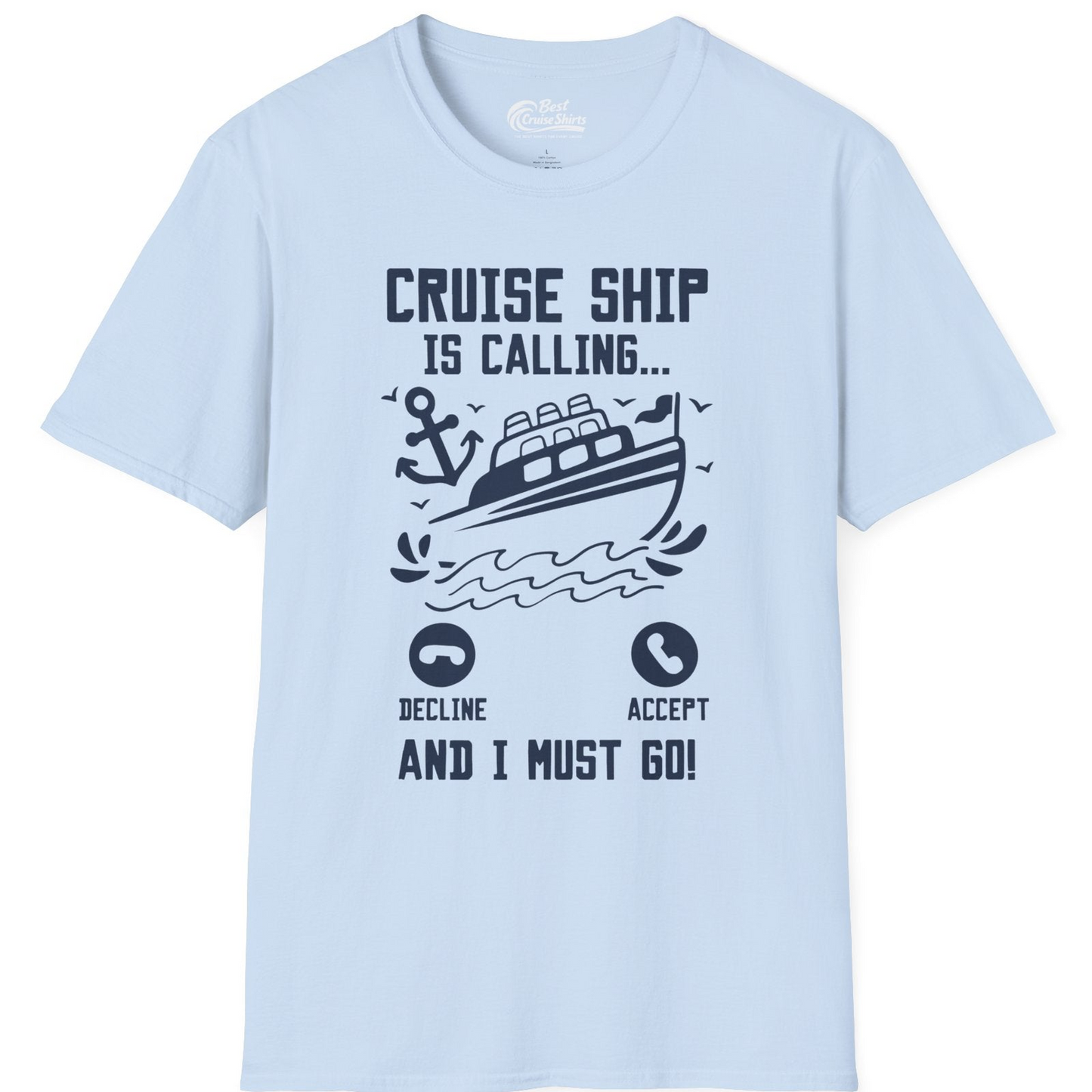 Cruise Ship Is Calling And I Must Go Funny Cruise Vacation Shirt — T-Shirt T-Shirt – Light Blue – Best Cruise Shirts