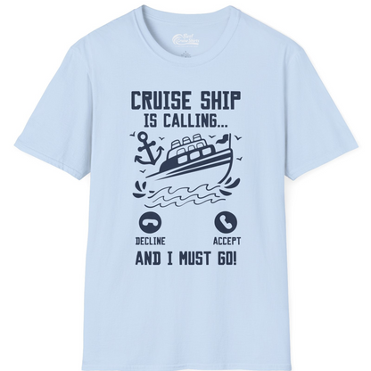 Cruise Ship Is Calling And I Must Go Funny Cruise Vacation Shirt — T-Shirt T-Shirt – Light Blue – Best Cruise Shirts