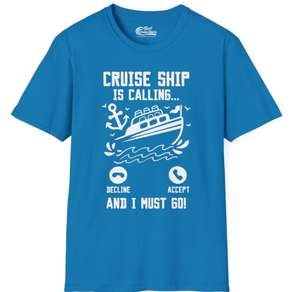 Cruise Ship Is Calling And I Must Go Funny Cruise Vacation Shirt — T-Shirt T-Shirt – Sapphire – Best Cruise Shirts