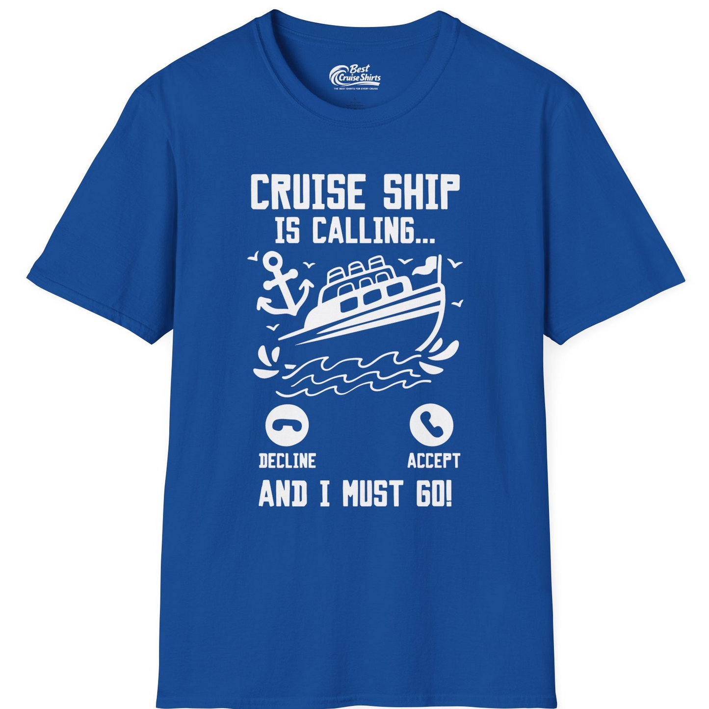 Cruise Ship Is Calling And I Must Go Funny Cruise Vacation Shirt — T-Shirt T-Shirt – Royal – Best Cruise Shirts