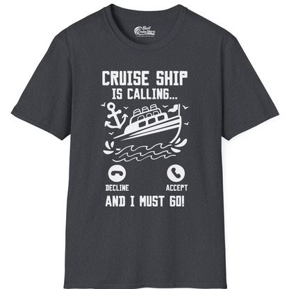 Cruise Ship Is Calling And I Must Go Funny Cruise Vacation Shirt — T-Shirt T-Shirt – Dark Heather Grey – Best Cruise Shirts