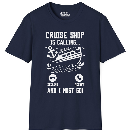 Cruise Ship Is Calling And I Must Go Funny Cruise Vacation Shirt — T-Shirt T-Shirt – Navy – Best Cruise Shirts