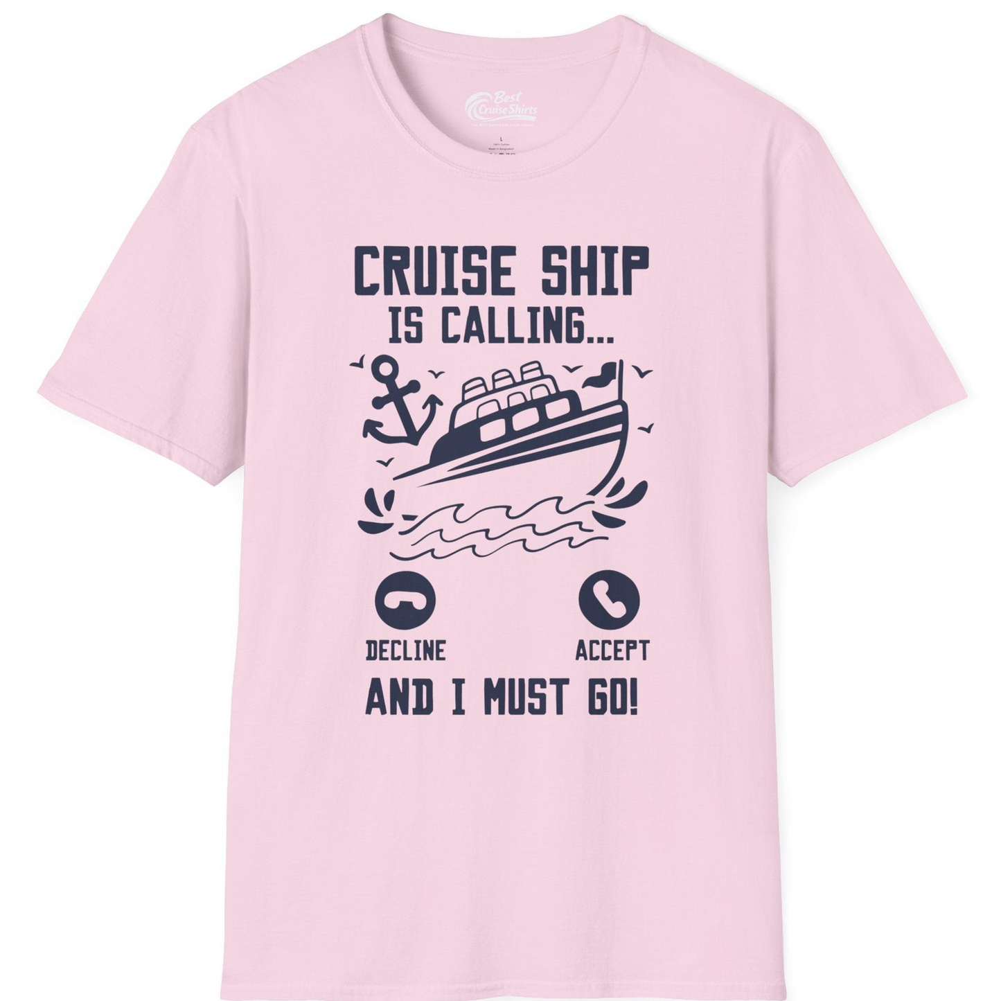 Cruise Ship Is Calling And I Must Go Funny Cruise Vacation Shirt — T-Shirt T-Shirt – Light Pink – Best Cruise Shirts