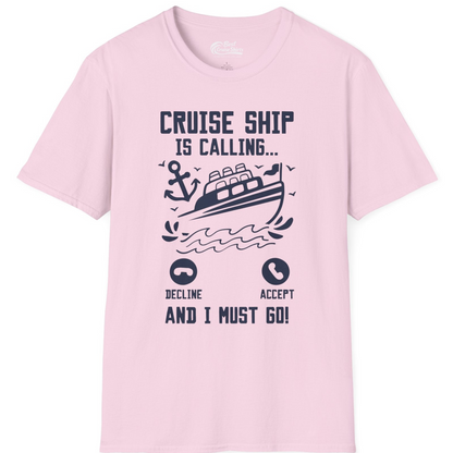Cruise Ship Is Calling And I Must Go Funny Cruise Vacation Shirt — T-Shirt T-Shirt – Light Pink – Best Cruise Shirts