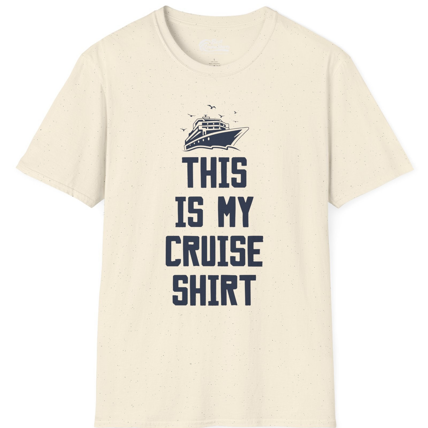 This Is My Cruise Shirt Bold Cruise Ship Graphic Tee — T-Shirt T-Shirt – Natural – Best Cruise Shirts