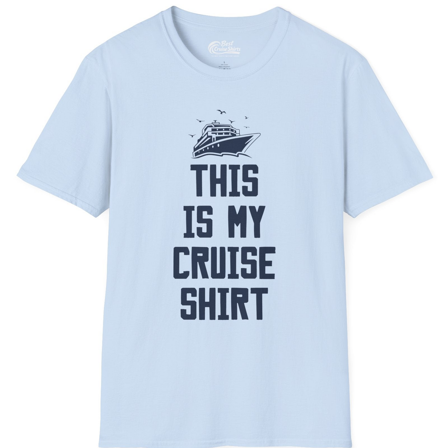This Is My Cruise Shirt Bold Cruise Ship Graphic Tee — T-Shirt T-Shirt – Light Blue – Best Cruise Shirts