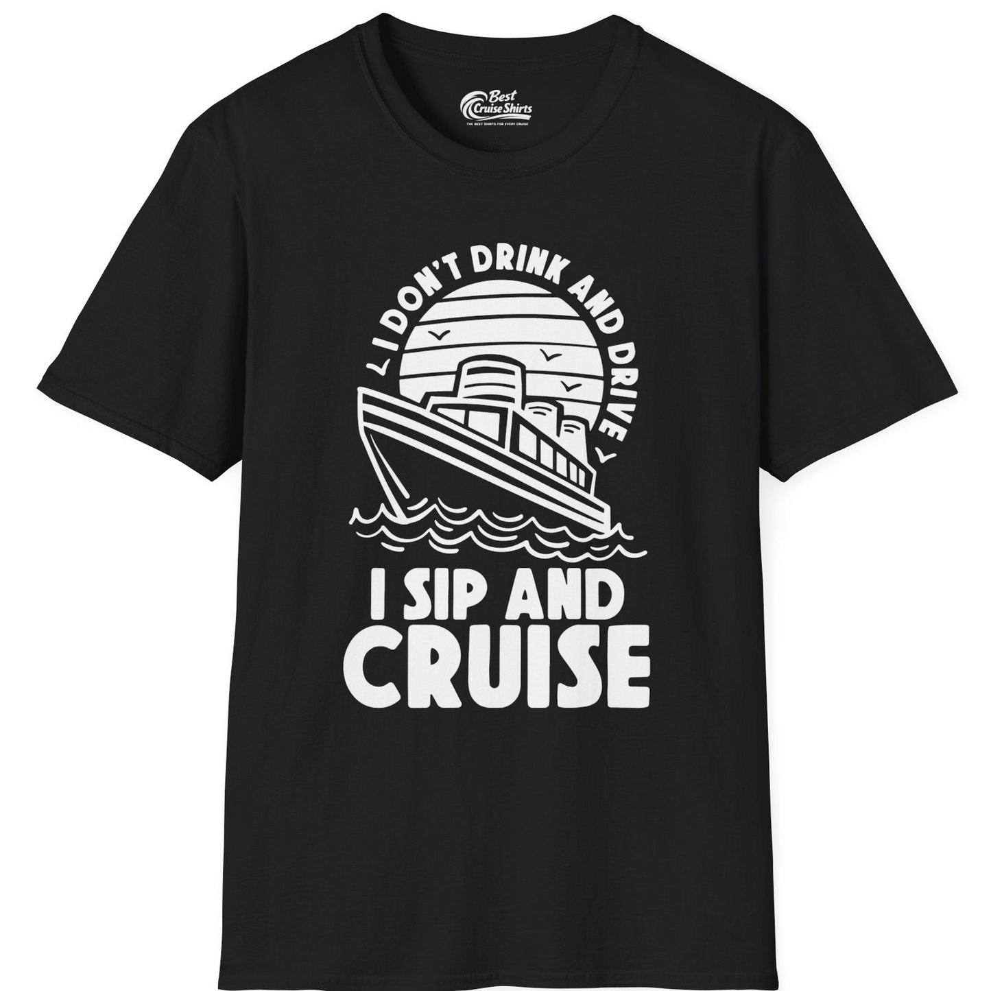 I Sip and Cruise Funny Cruise Drinking Shirt with Ship Illustration — T-Shirt T-Shirt – Black – Best Cruise Shirts